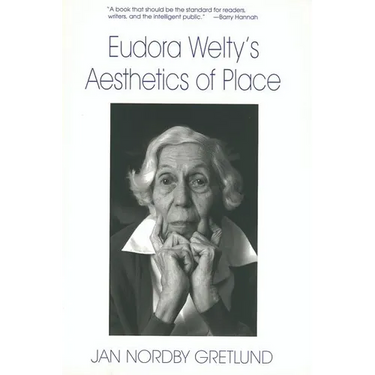 Eudora Welty's Aesthetics of Place
