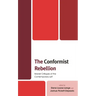 The Conformist Rebellion: Marxist Critiques of the Contemporary Left