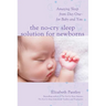The No-Cry Sleep Solution for Newborns: Amazing Sleep from Day One - For Baby and You