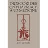 Dioscorides on Pharmacy and Medicine