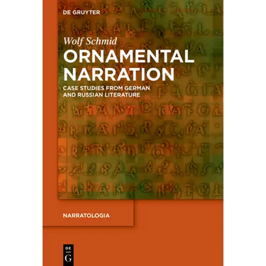 Ornamental Narration: Case Studies from German and Russian Literature