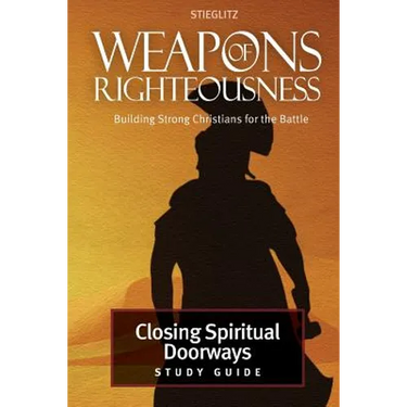 Closing Spiritual Doorways: Study Guide 4
