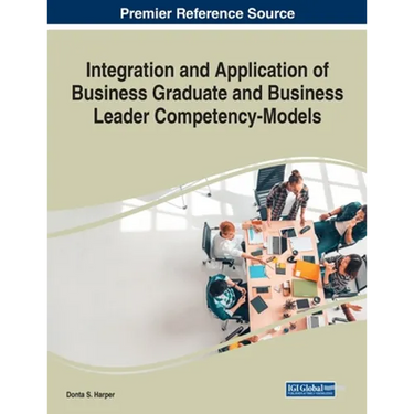 Integration and Application of Business Graduate and Business Leader Competency-Models