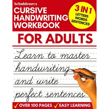 Cursive Handwriting Workbook for Adults: Learn Cursive Writing for Adults (Adult Cursive Handwriting Workbook)