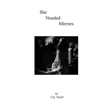 She Needed Mirrors