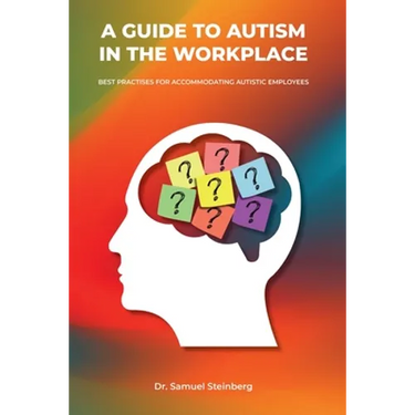 A Guide to Autism in the Workplace, Best Practices for Accommodating Autistic Employees