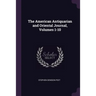 The American Antiquarian and Oriental Journal, Volumes 1-10