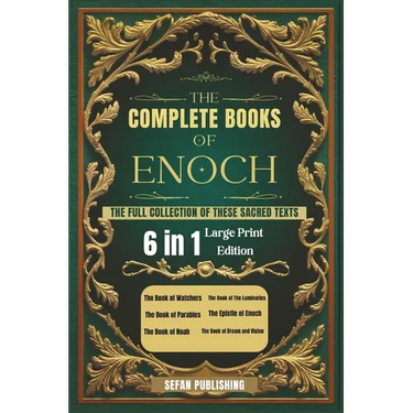 The Complete Books of Enoch: The Full Collection of These Sacred Texts (Large Print)