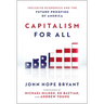 Capitalism for All: Inclusive Economics and the Future-Proofing of America