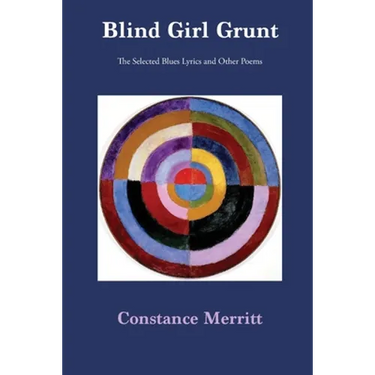 Blind Girl Grunt: The Selected Blues Lyrics and Other Poems