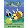 Pea, Bee, & Jay #4: Farm Feud: A Graphic Novel