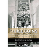 Three Coins: A Young Girls Story of Kidnappings, Slavery and Romance in 19th Century America
