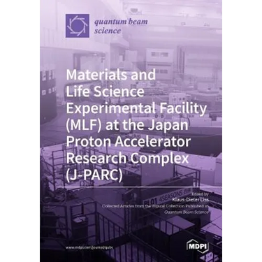 Materials and Life Science Experimental Facility (MLF) at the Japan Proton Accelerator Research Complex (J-PARC)