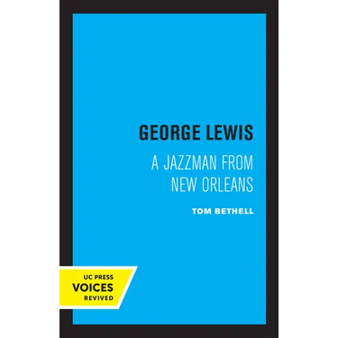 George Lewis: A Jazzman from New Orleans