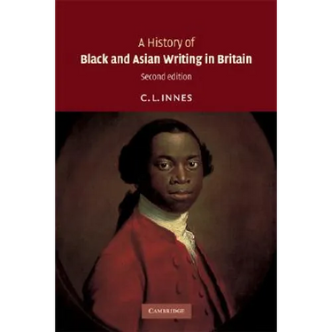 A History of Black and Asian Writing in Britain