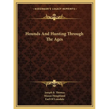 Hounds And Hunting Through The Ages
