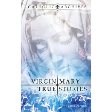 Virgin Mary True Stories