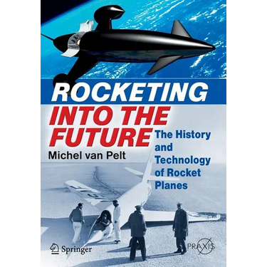 Rocketing Into the Future: The History and Technology of Rocket Planes