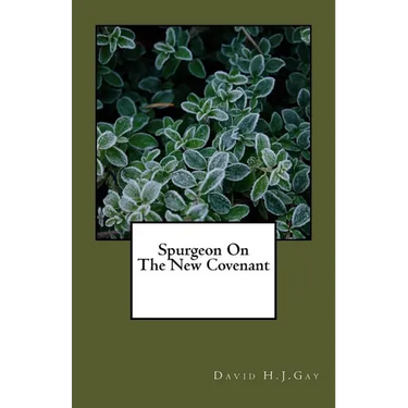 Spurgeon On The New Covenant