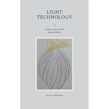 Light Technology: In the context of the human habitat