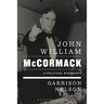 John William McCormack: A Political Biography