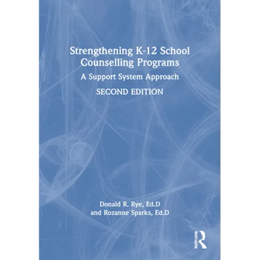 Strengthening K-12 School Counselling Programs: A Support System Approach