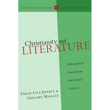 Christianity and Literature: Philosophical Foundations and Critical Practice
