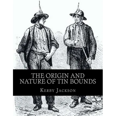 The Origin and Nature of Tin Bounds: or; Mining Rights of the Cornish Tin Miners