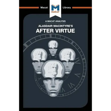 An Analysis of Alasdair Macintyre's After Virtue