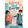 Wrong Text Energy: A Clean YA Text-Mix-Up Romantic Comedy