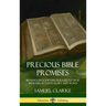Precious Bible Promises: Blessings in Scripture Pledged to True Believers in God's Glory and Word (Hardcover)