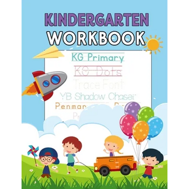 Kindergarten Workbook: Letters, Numbers, Shapes for Kids