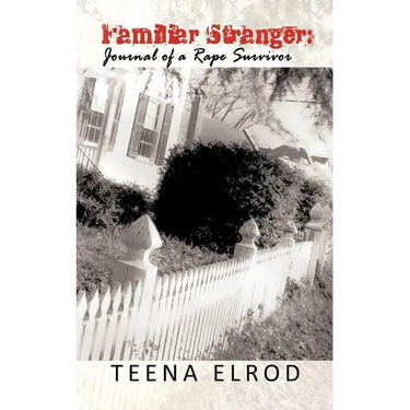 Familiar Stranger: Journal of a Rape Suvivor
