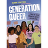 Generation Queer: Stories of Youth Organizers, Artists, and Educators