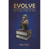 Evolve: The Ecology of Life and Mind