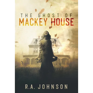 The Ghost of Mackey House