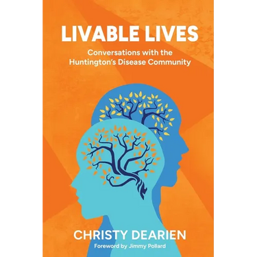 Livable Lives: Conversations with the Huntington's Disease Community