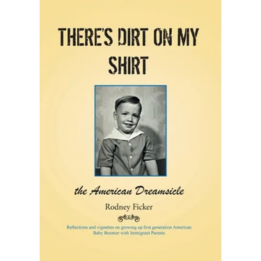 There's Dirt on My Shirt: The American Dreamsicle