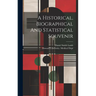 A Historical, Biographical And Statistical Souvenir