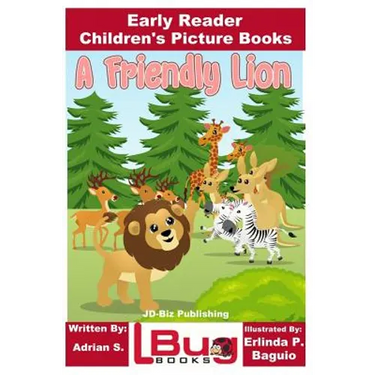 A Friendly Lion - Early Reader - Children's Picture Books