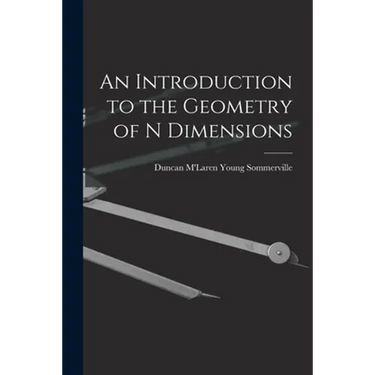 An Introduction to the Geometry of N Dimensions