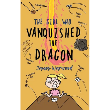 The Girl Who Vanquished the Dragon: a wonderfully funny children's book for ages 7-10