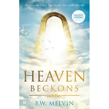 Heaven Beckons: Discover the Glory That Awaits You in the Afterlife