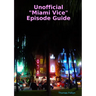 Unofficial "Miami Vice" Episode Guide