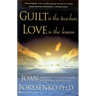 Guilt Is the Teacher, Love Is the Lesson