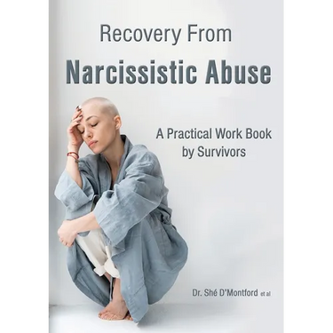 Recovery From Narcissistic Abuse - A Practical Work Book by Survivors