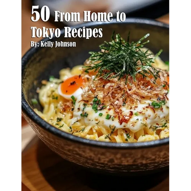 50 From Home to Tokyo Recipes