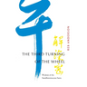 The Third Turning of the Wheel: Wisdom of the Samdhinirmocana Sutra