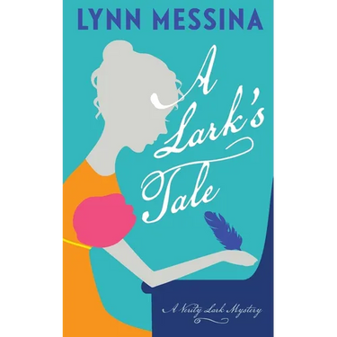 A Lark's Tale: A Regency Cozy
