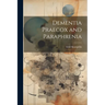 Dementia Praecox and Paraphrenia